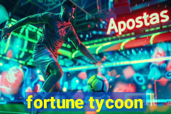 fortune tycoon